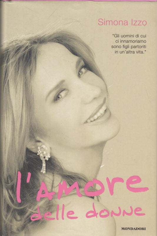 LN2- L'AMORE DELLE DONNE - SIMONA IZZO - MONDADORI - CS- JXS117