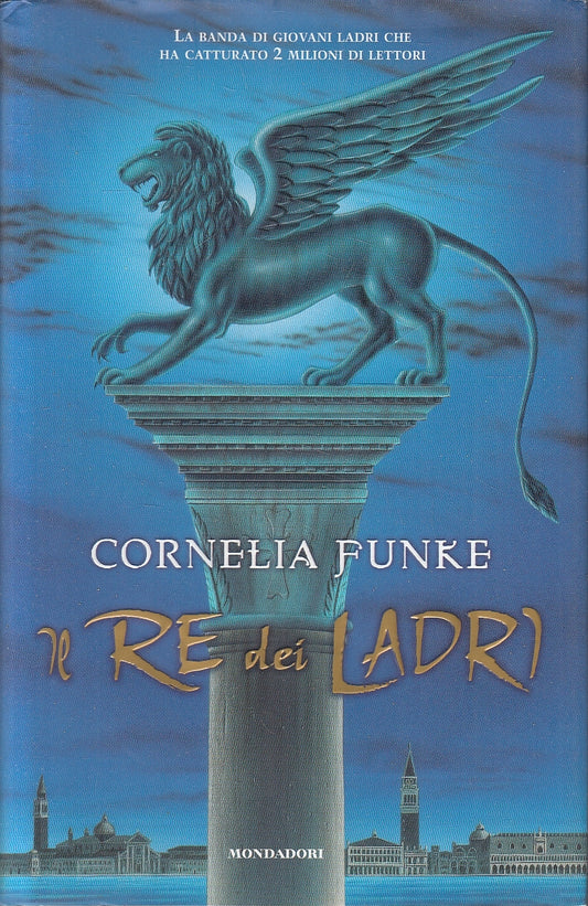 LN2- IL RE DEI LADRI - CORNELIA FUNKE - MONDADORI - CS - JXS112
