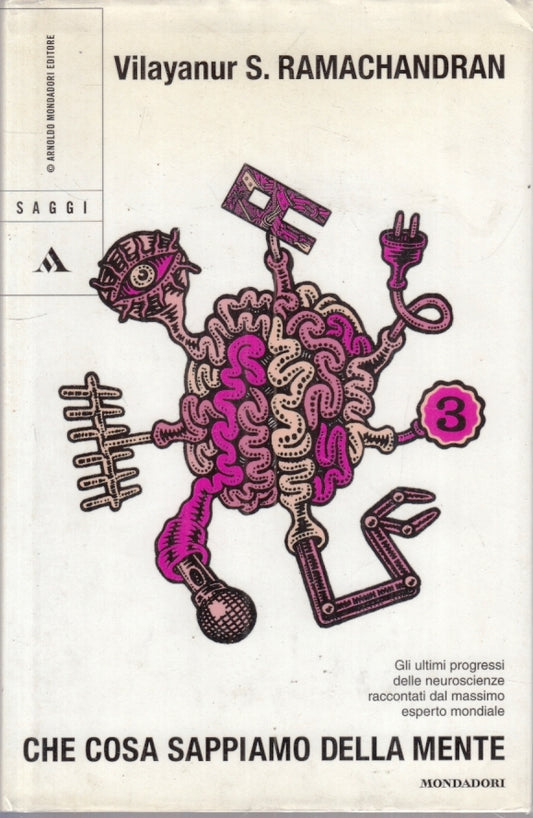 LZ- CHE COSA SAPPIAMO DELLA MENTE - RAMACHANDRAN - MONDADORI--- 2004- CS- ZFS186