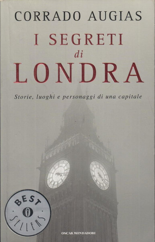 I segreti di Londra - Corrado Augias - Oscar Mondadori Best Sellers- JXS110