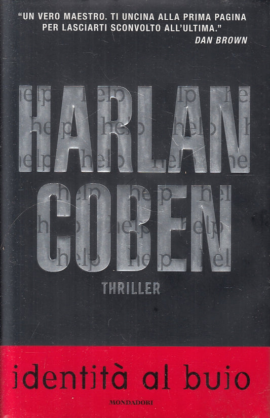 LG- IDENTITA' AL BUIO - HARLAN COBEN - MONDADORI - OMNIBUS -- 2005 - CS - ZFS140