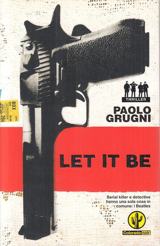LN2- LET IT BE - PAOLO GRUGNI - COLORADO NOIR THRILLER - B - JXS173