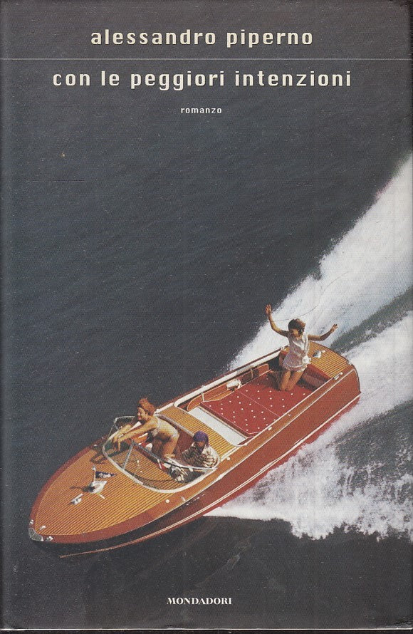 CON LE PEGGIORI INTENZIONI - ALESSANRO PIPERNO - MONDADORI - CS - JXS43