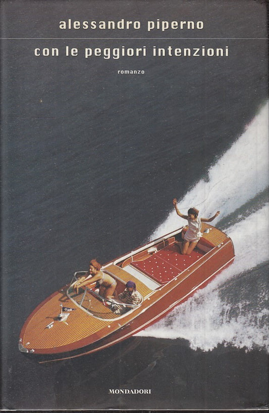 CON LE PEGGIORI INTENZIONI - ALESSANRO PIPERNO - MONDADORI - CS - JXS43