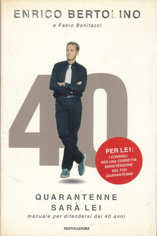 LN2- 40 QUARANTENNE SARA' LEI - SILVIO BERTOLINO - MONDADORI - B - JXS113