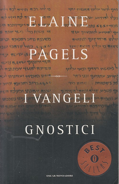 LS- I VANGELI GNOSTICI - PAGELS - MONDADORI -- 1a ED. - 2005 - B - ZFS54