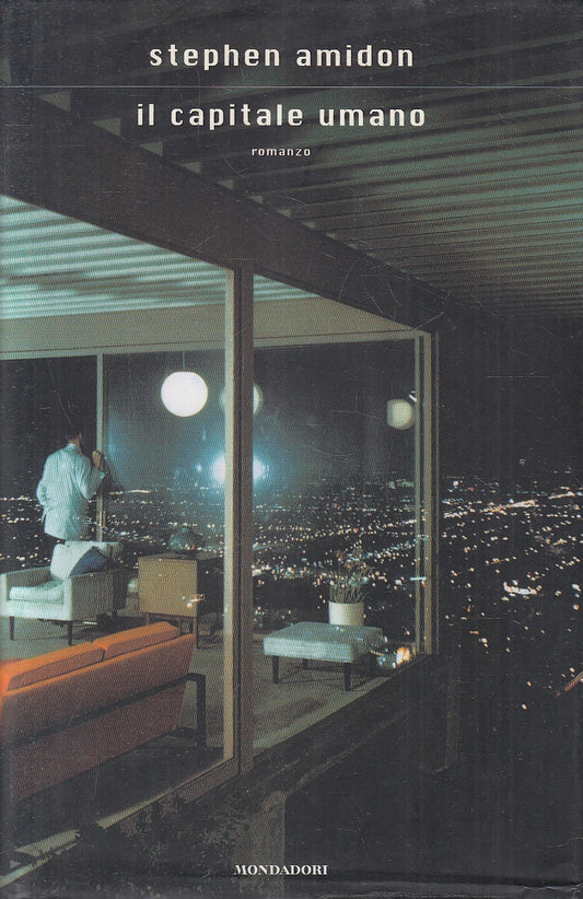 LN2- IL CAPITALE UMANO - AMIDON - MONDADORI SCRITTORI - CS - JXS150