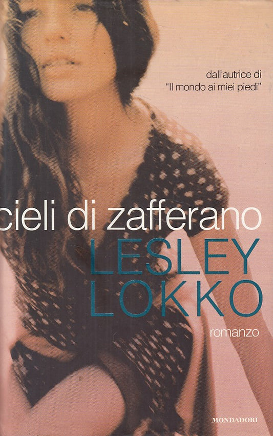 CIELI DI ZAFFERANO - LOKKO - MOONDADORI -- 1a ED. - 2005 - CS - ZFS619