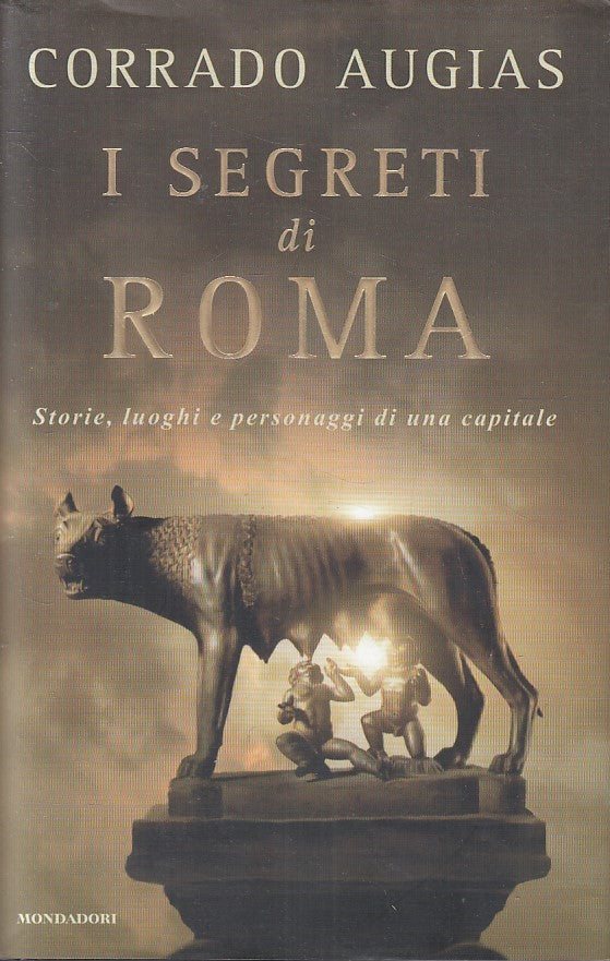 LN2- I SEGRETI DI ROMA - CORRADO AUGIAS - MONDADORI - CS - JXS249