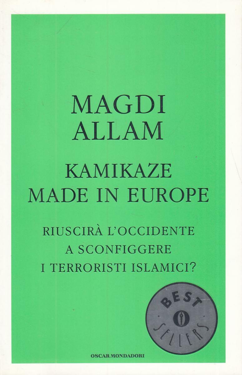 LN2- KAMIKAZE MADE IN EUROPE - MAGDI ALLAM - OSCAR MONDADORI - B - JXS47