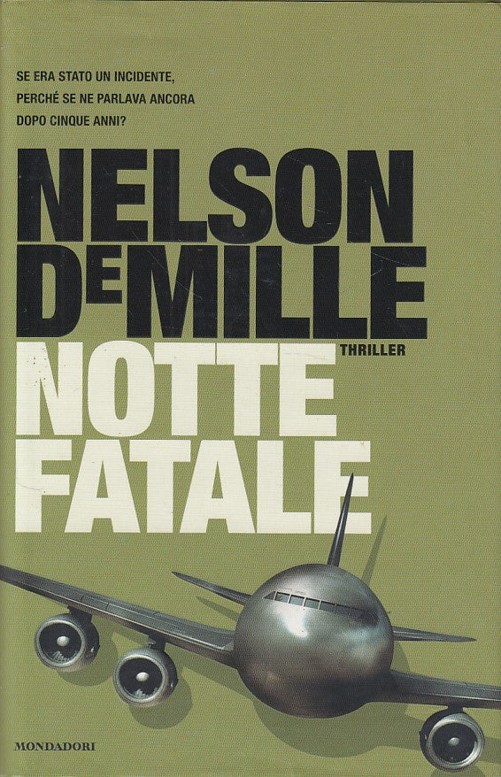 LN- NOTTE FATALE - DEMILLE - MONDADORI - OMNIBUS - 1a ED. - 2005 - CS - YDS425