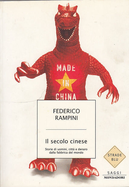LS- IL SECOLO CINESE - RAMPINI - MONDADORI- STRADE BLU SAGGI-- 2005 - B - YDS587