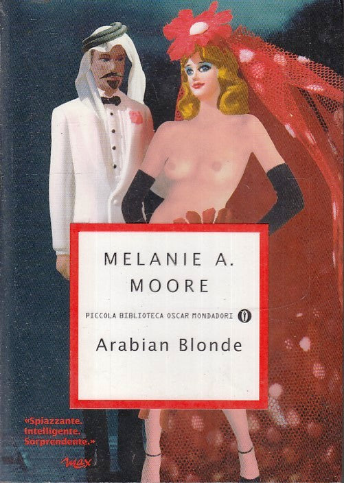 LN- ARABIAN BLONDE- MELANIE MOORE- MONDADORI- OSCAR PICCOLA BIBLIOTECA--- B- XFS