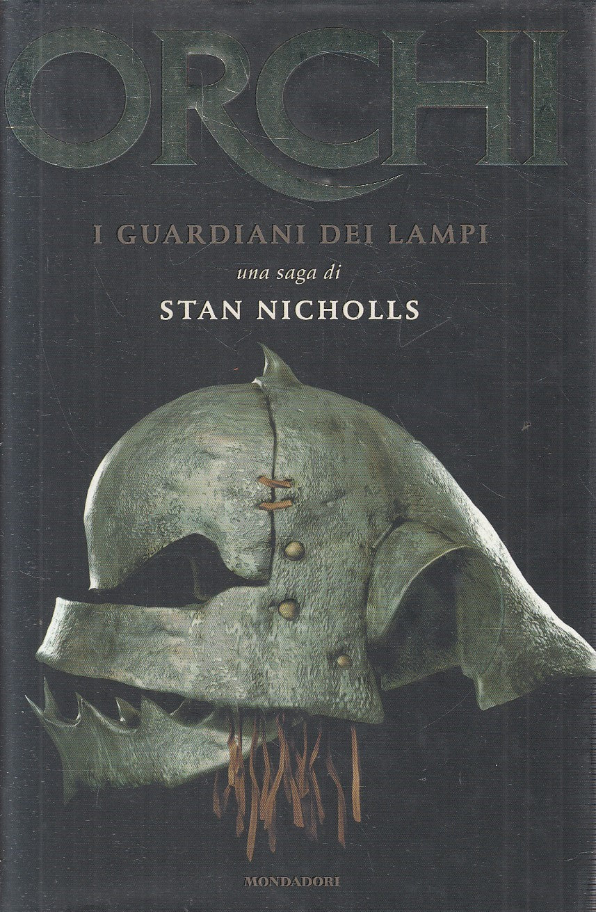 LN2- ORCHI I GUARDIANI DEI LAMPI - STAN NICHOLLS - MONDADORI - CS - JXS194