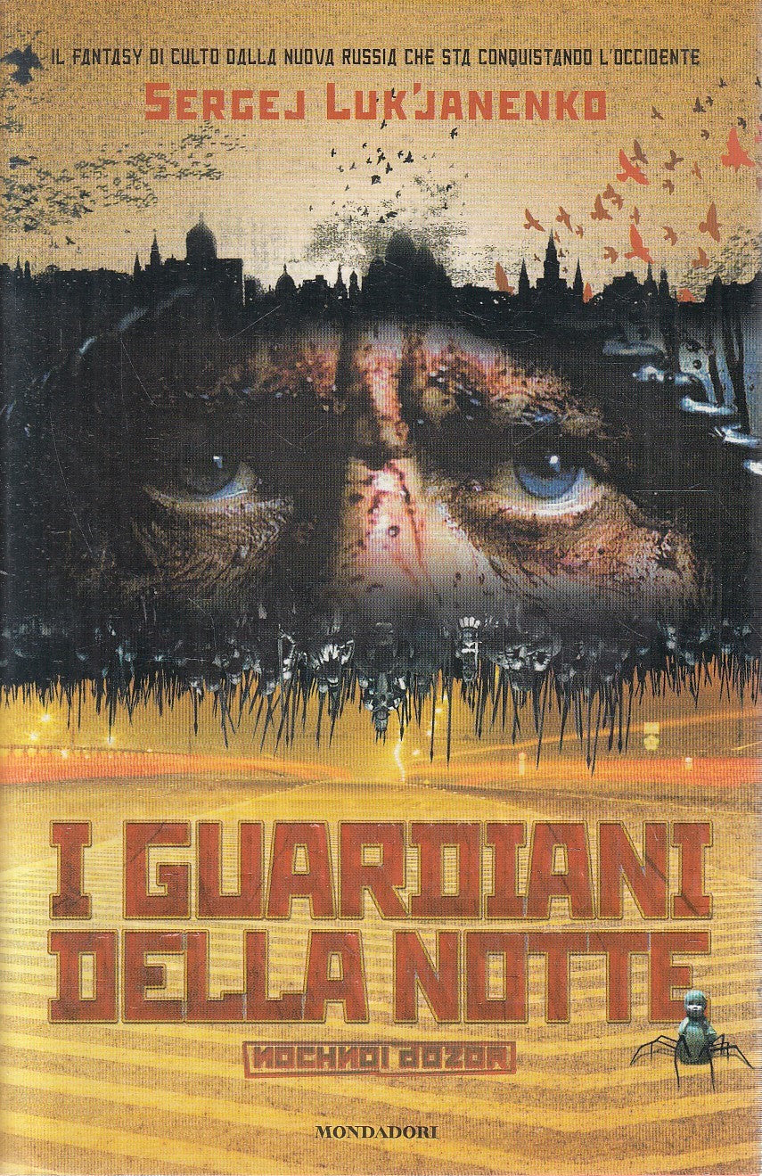 I GUARDIANI DELLA NOTTE - SERGEJ LUKJANENKO - MONDADORI - CS - JXS208