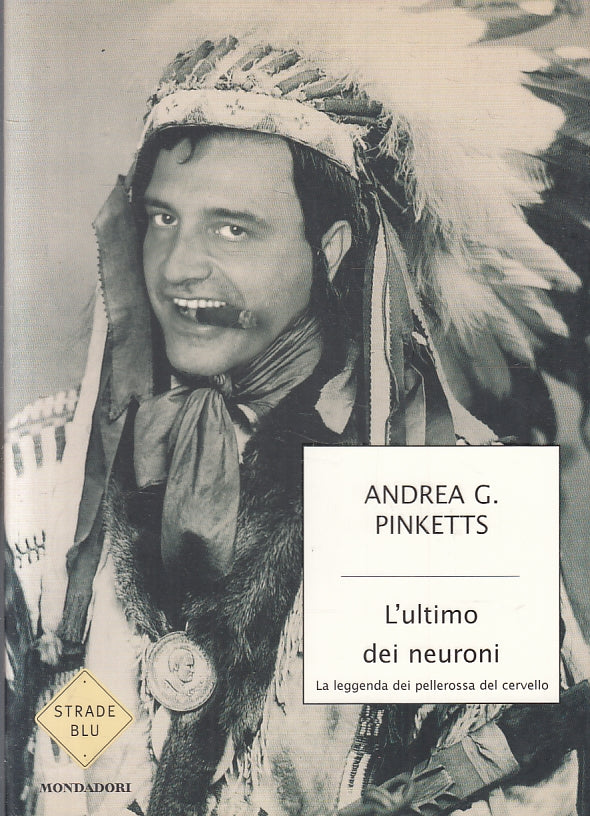 LN- L'ULTIMO DEI NEURONI - PINKETTS - MONDADORI - STRADE BLU -- 2005 - B- ZFS306