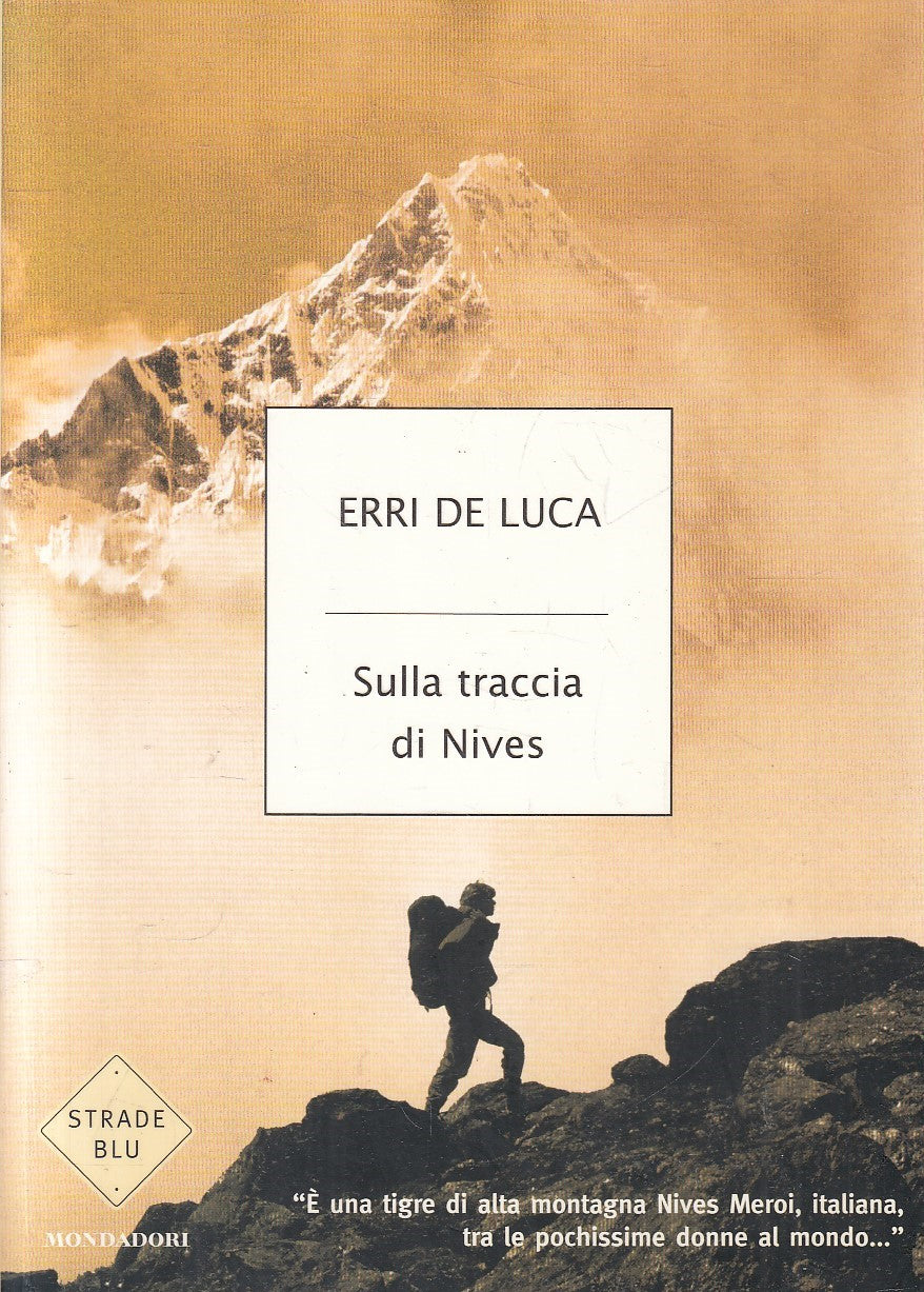 LN- SULLA TRACCIA DI NIVES - DE LUCA - MONDADORI -- 1a ED. - 2005 - B - YFS334
