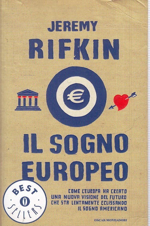 LN2- IL SOGNO EUROPEO - JEREMY RIFKIN - MONDADORI OSCAR BEST SELLERS - B - JXS36
