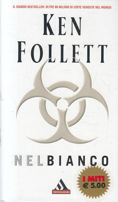 LN2- NEL BIANCO - KEN FOLLETT - MONDADORI I MITI - C - JXS214