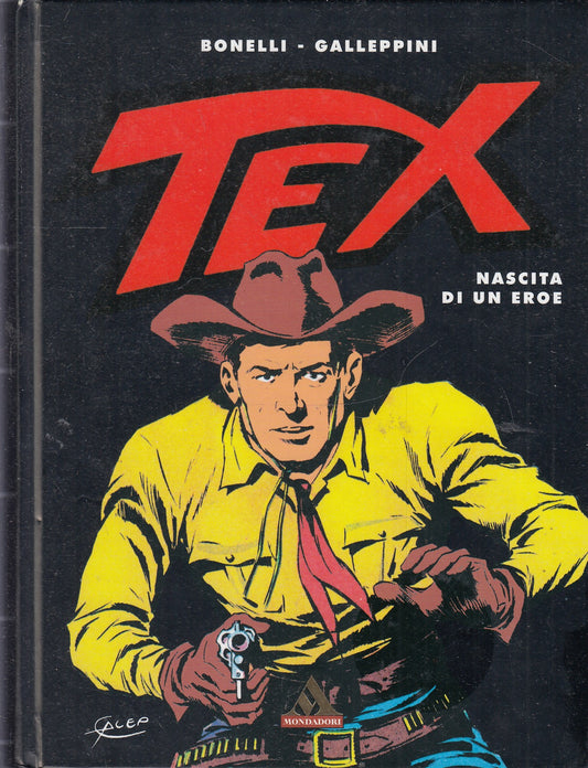 FB- TEX NASCITA DI UN EROE CARTONATO- BONELLI GALLEPPINI- MONDADORI SUPERMITI-M25