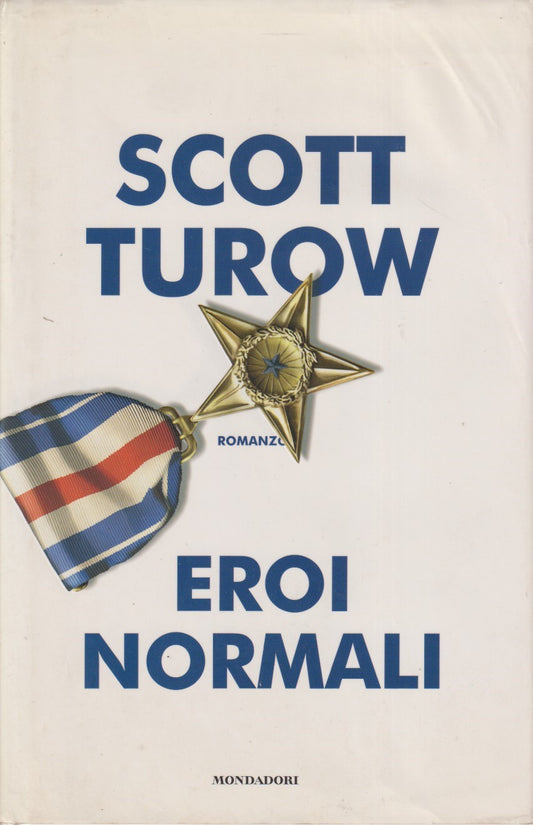 Eroi Normali - Scott Turow - Mondadori Omnibus - JXS312