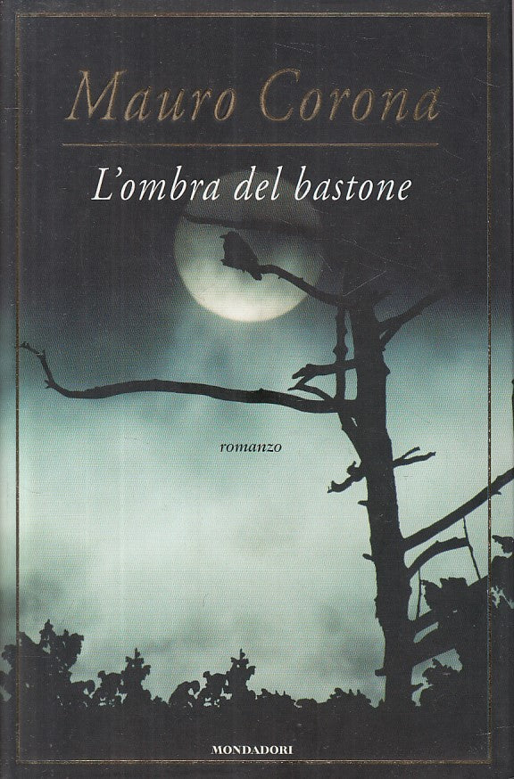 LN- L'OMBRA DEL BASTONE - CORONA - MONDADORI - OMNIBUS -- 2005 - CS - ZFS277