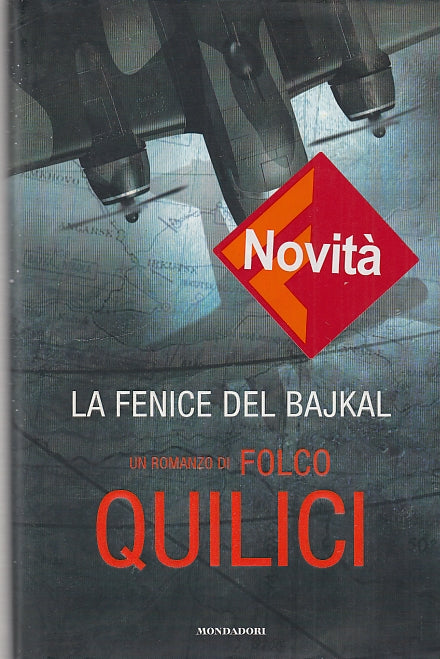 LN- LA FENICE DEL BAJKAL - QUILICI - MONDADORI - OMNIBUS -- 2005 - CS - YDS594