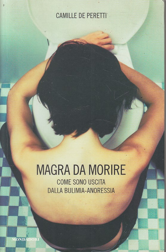LN- MAGRA DA MORIRE - DE PERETTI - MONDADORI -- 1a ED. - 2006 - B - YFS321