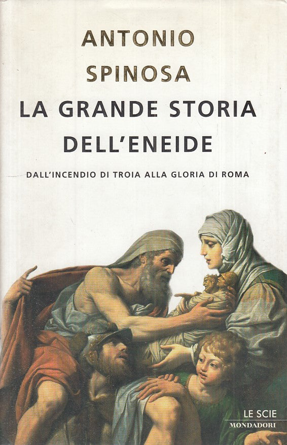 LS- LA GRANDE STORIA DELL'ENEIDE - SPINOSA - MONDADORI --- 2005 - CS - YFS186