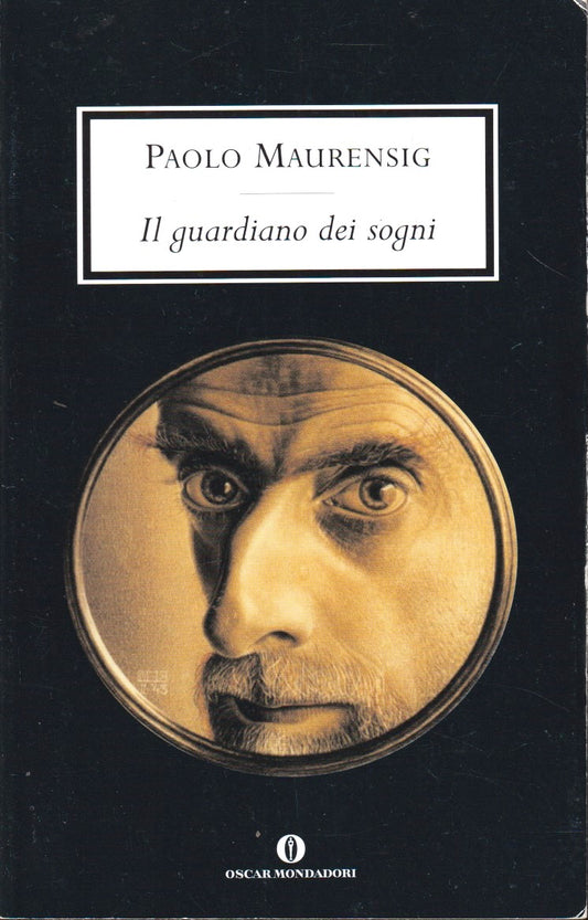 Il guardiano dei sogni - Paolo Maurensig- Mondadori Oscar scrittori moderni- XFS