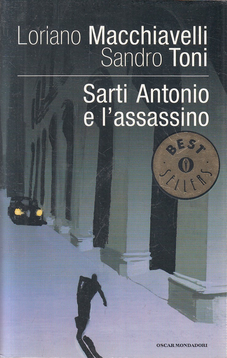 LN2- SARTI ANTONIO E L'ASSASSINO - MACCHIAVELLI TONI - MONDADORI - B - JXS301