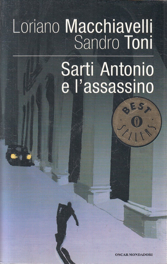 LN2- SARTI ANTONIO E L'ASSASSINO - MACCHIAVELLI TONI - MONDADORI - B - JXS301