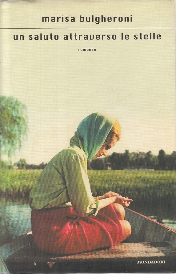Un saluto attraverso le stelle - Marisa Bulgheroni - Mondadori - 1a ed. - ZFS184