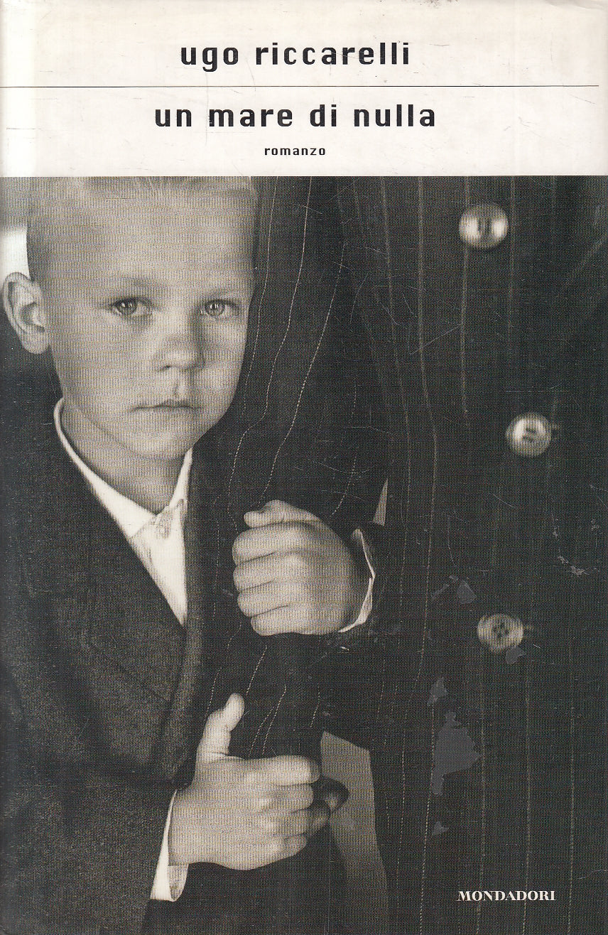 LN2- UN MARE DI NULLA - UGO RICCARELLI - MONDADORI SCRITTORI - CS - JXS149