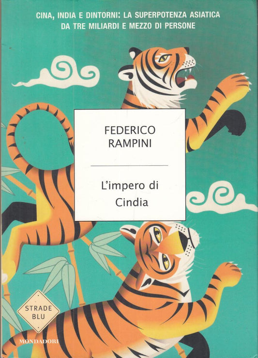 LN2- L'IMPERO DI CINDIA - FEDERICO RAMPINI - MONDADORI STRADE BLU - B - JXS89