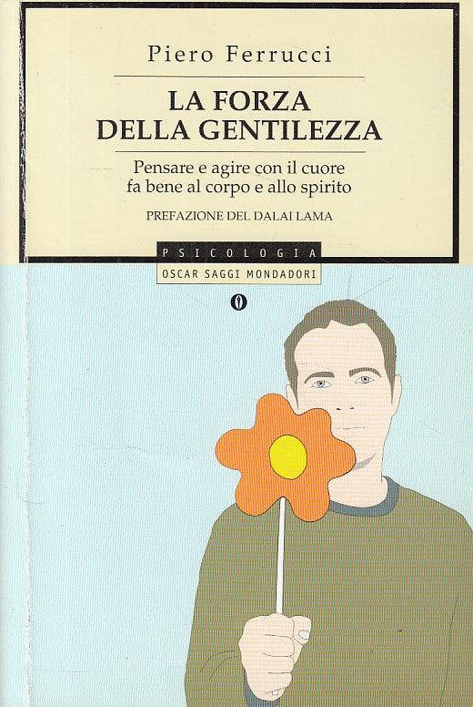 LS- LA FORZA DELLA GENTILEZZA- FERRUCCI- MONDADORI -- 1a ED. - 2006 - B - YDS264