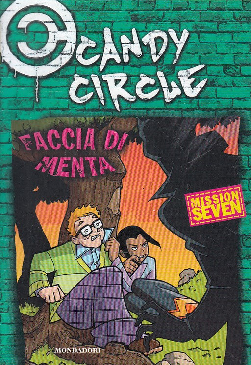 LN- CANDY CIRCLE VOL.7 FACCIA DI MENTA -- MONDADORI --- 2006 - BS - YFS486
