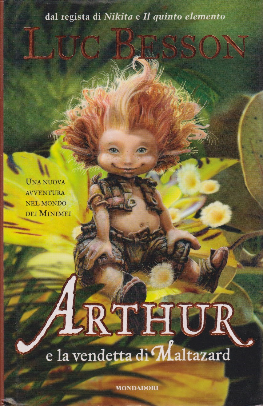 Arthur e la vendetta di Maltazard - Luc Besson - Mondadori - JXS335