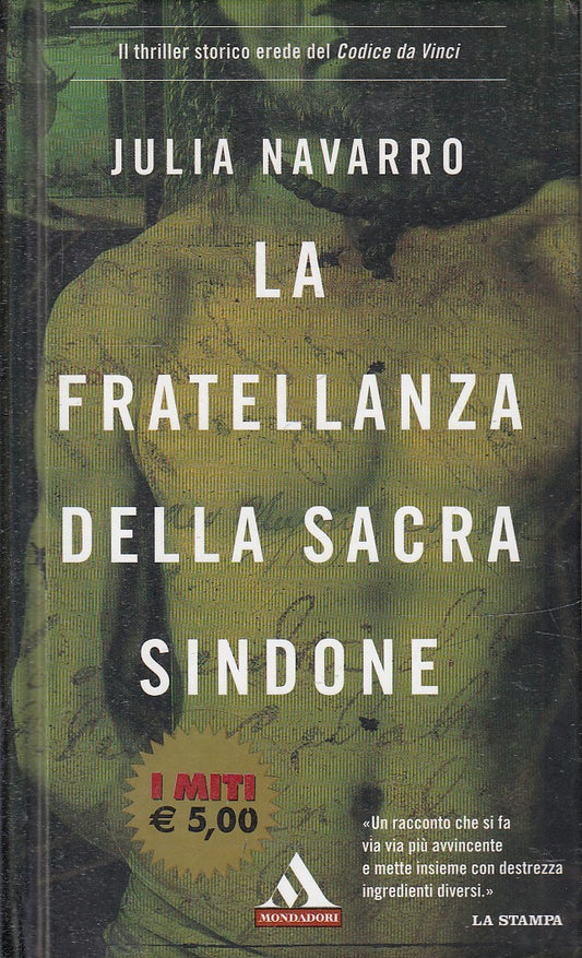 LA FRATELLANZA DELLA SACRA SINDONE - JULIA NAVARRO- MONDADORI I MITI- JXS83