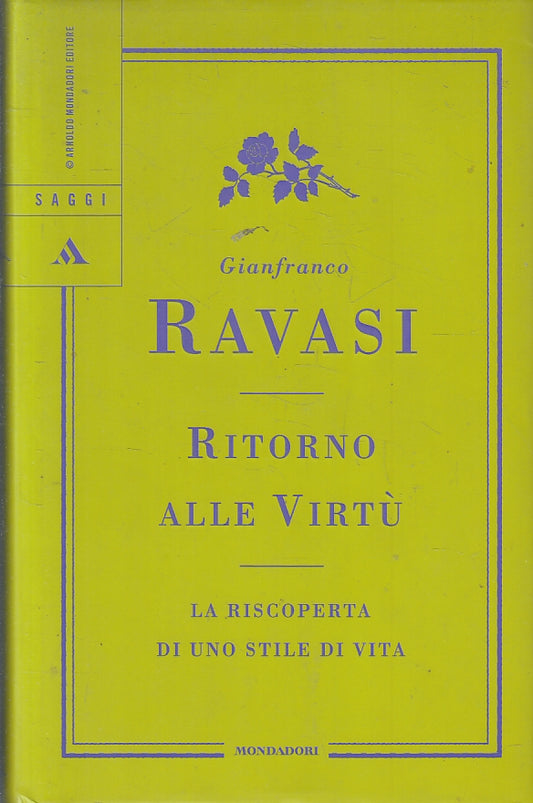 LS- RITORNO ALLE VIRTU' - GIANFRANCO RAVASI - MONDADORI - SAGGI--- CS- ZFS317