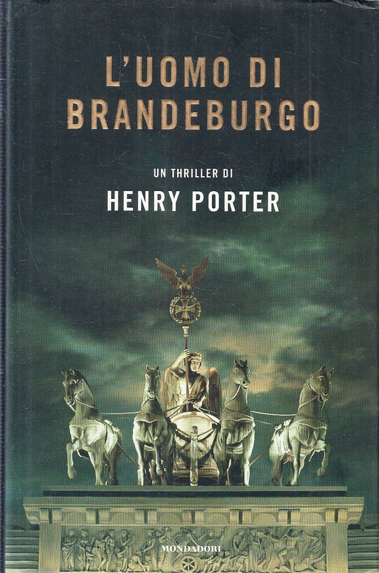 L'UOMO DI BRANDEBURGO - HENRY PORTER - MONDADORI- OMNIBUS-- 2006- CS- YFS277