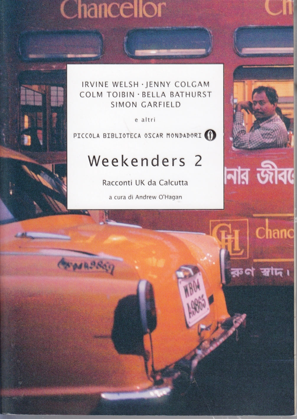 Weekenders 2 Racconti UK da Calcutta - Mondadori Piccola Biblioteca Oscar - XFS