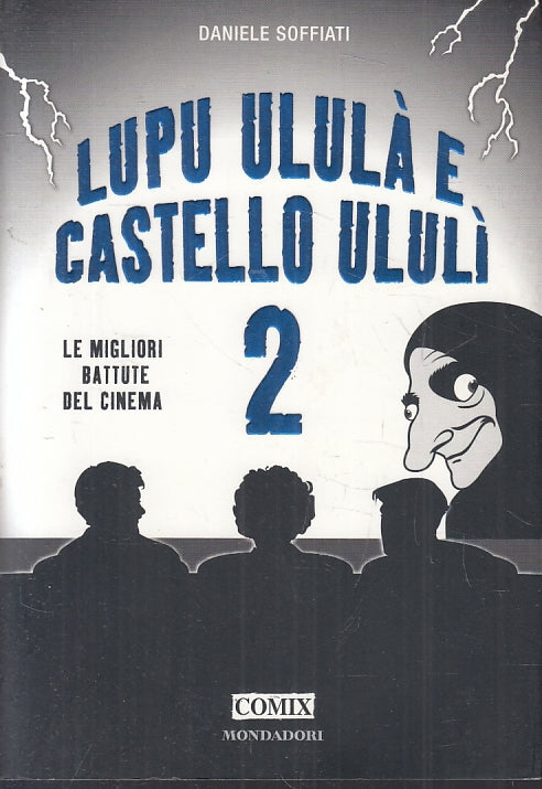 LN2- LUPU ULULA' E CASTELLO ULILI' 2- DANIELE SOFFIATI- MONDADORI COMIX- B-JXS70