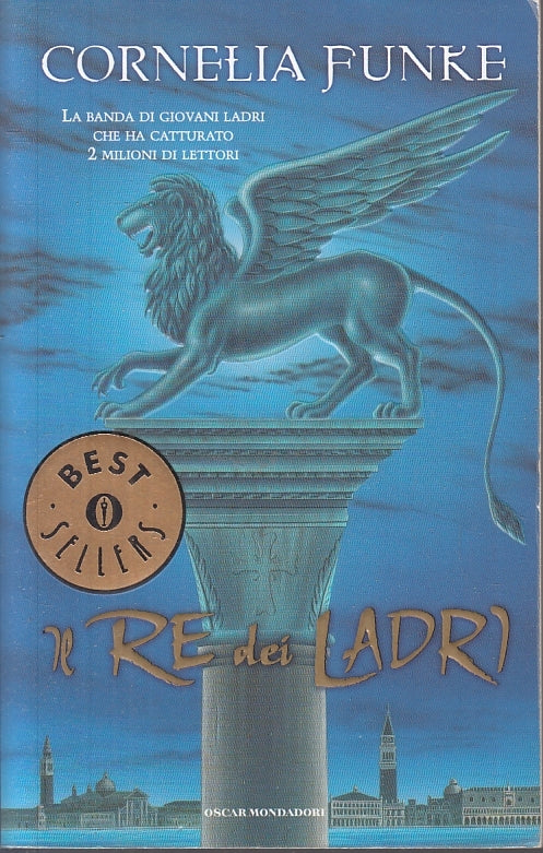LN2- IL RE DEI LADRI - CORNELIA FUNKE - MONDADORI - OSCAR --- B - JXS12