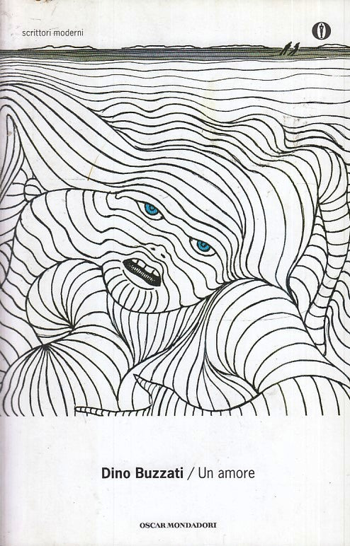 LN- UN AMORE - DINO BUZZATI - MONDADORI - OSCAR CLASSICI MODERNI --- B- XFS