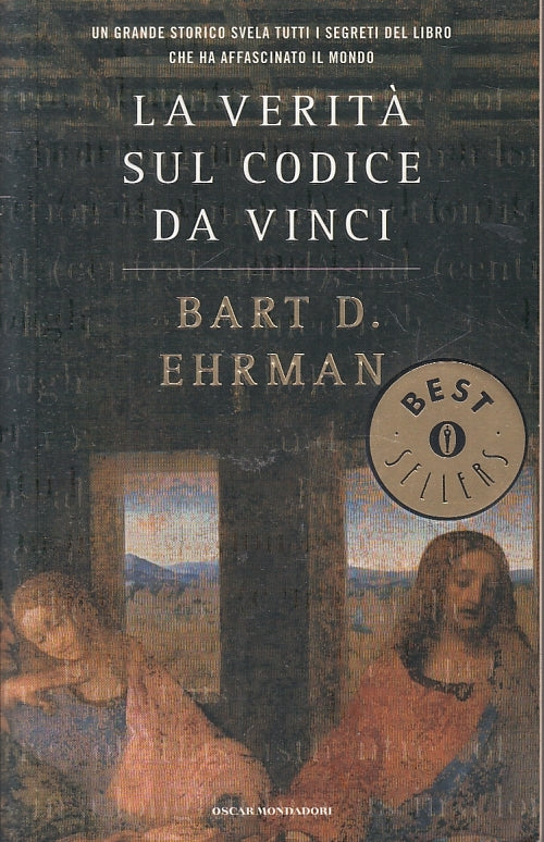 LN2- LA VERITA' SUL CODICE DA VINCI - EHRMAN- MONDADORI- BEST SELLERS-- B- JXS11