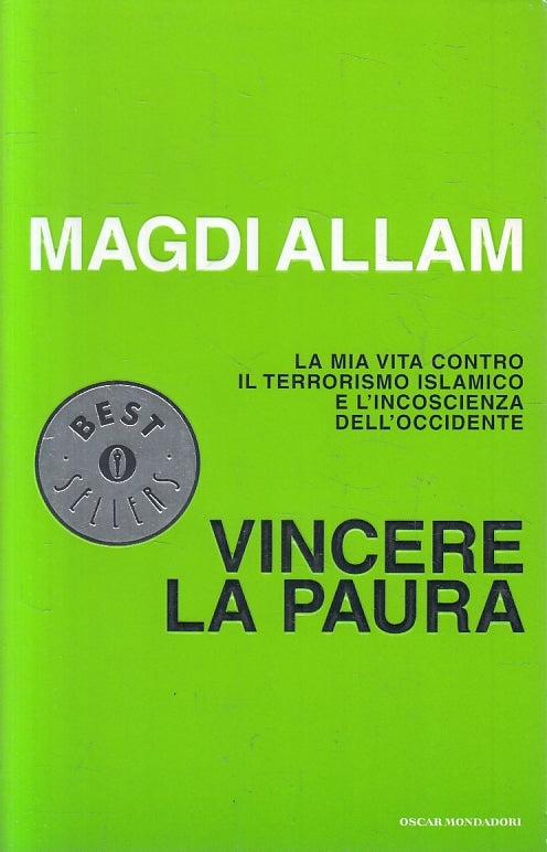 LN2- VINCERE LA PAURA - MAGDI ALLAM - MONDADORI BESTSELLERS - B - JXS129