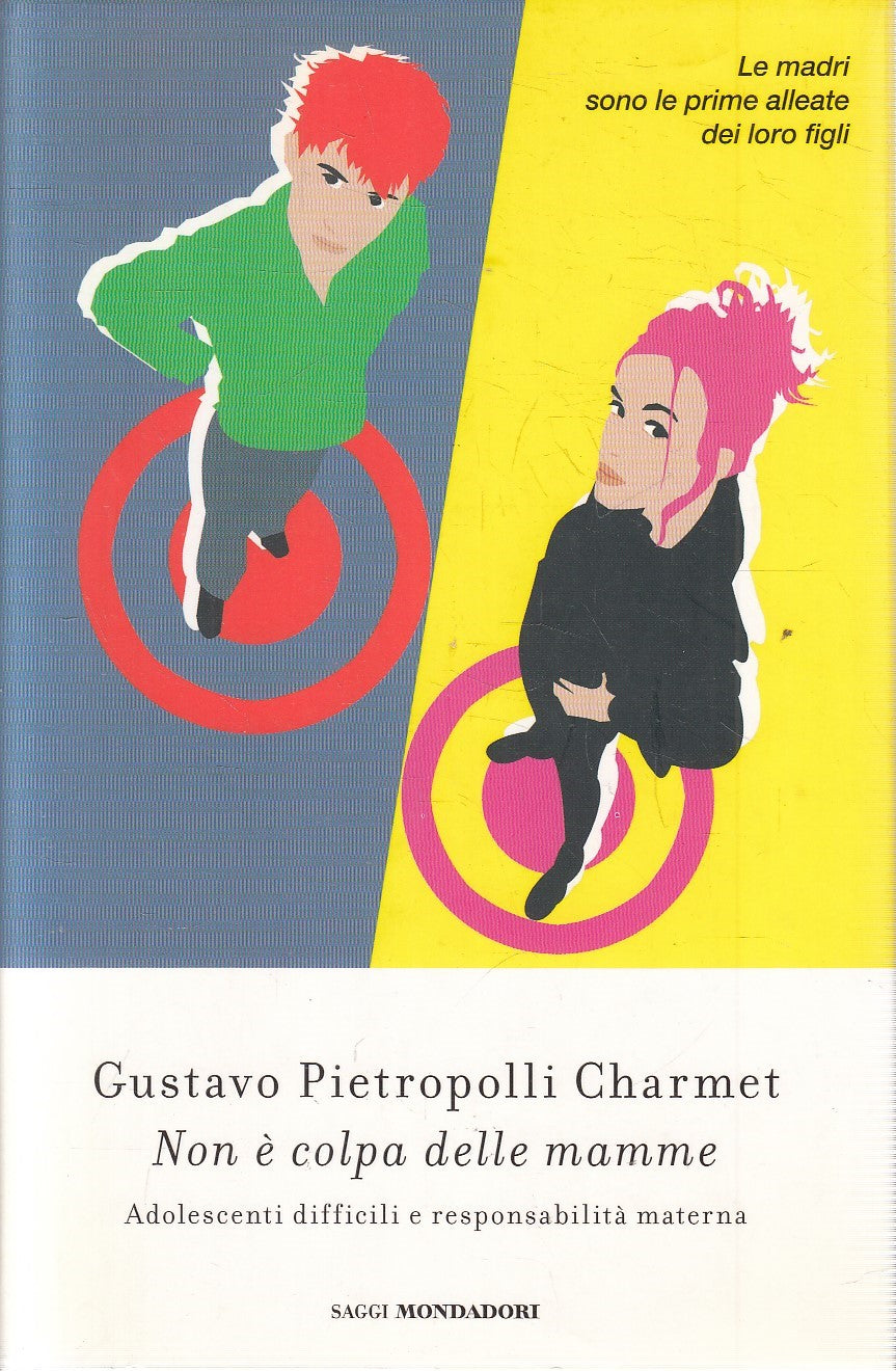 NON E' COLPA DELLE MAMME - CHARMET - MONDADORI SAGGI - CS - JXS219