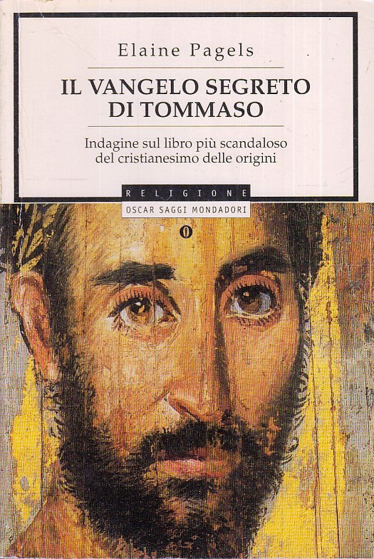 LS- IL VANGELO SEGRETO DI TOMMASO- ELAINE PAGELS- MONDADORI- OSCAR-- 2006- B-XFS
