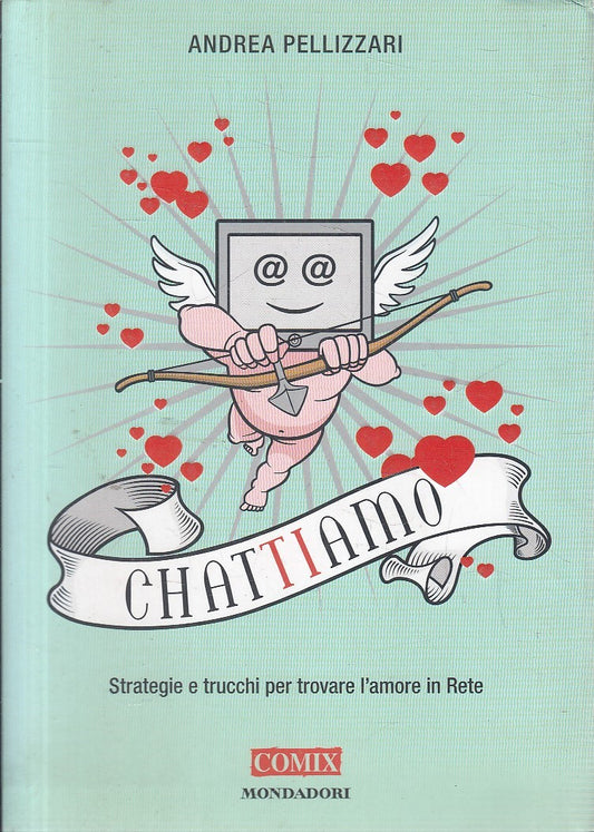CHATTIAMO STRATEGIE E TRUCCHI - PELLIZZARI - MONDADORI COMIX - B - JXS294
